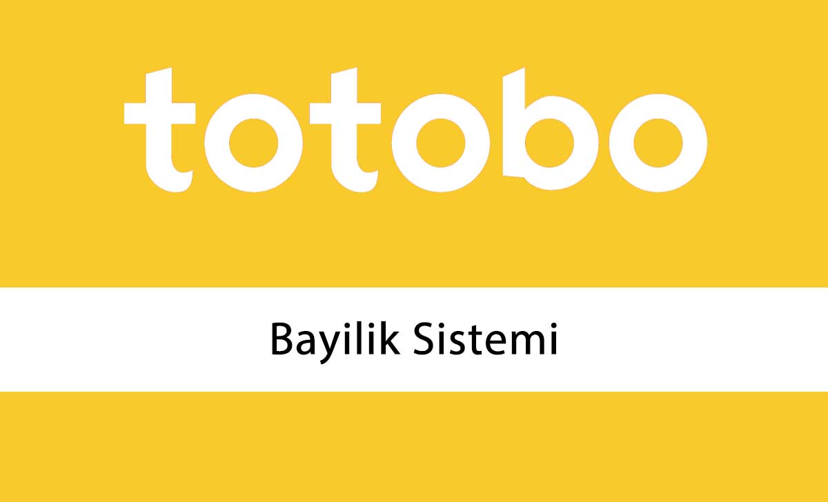 Totobo Bayilik Sistemi