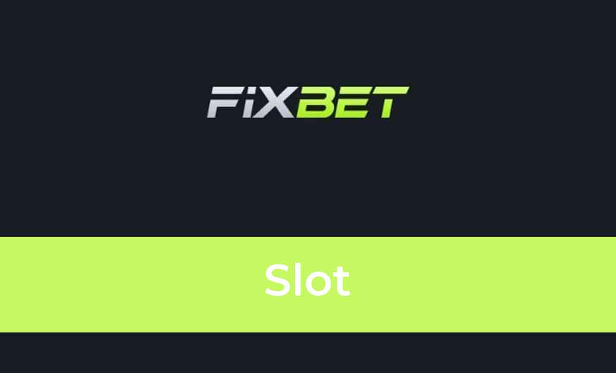 Fixbet Slot Oyunları